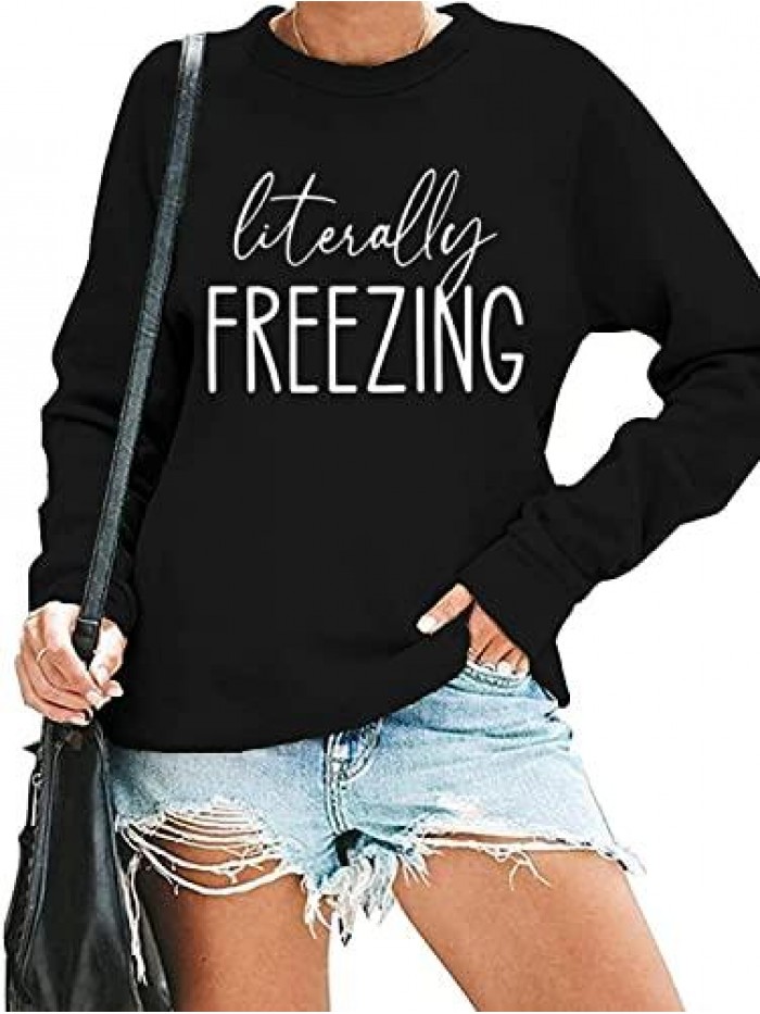 Freezing Sweatshirt for Women Funny Letter Print Fall Winter Sweatshirt Casual Warm Long Sleeve Pullover Tops 