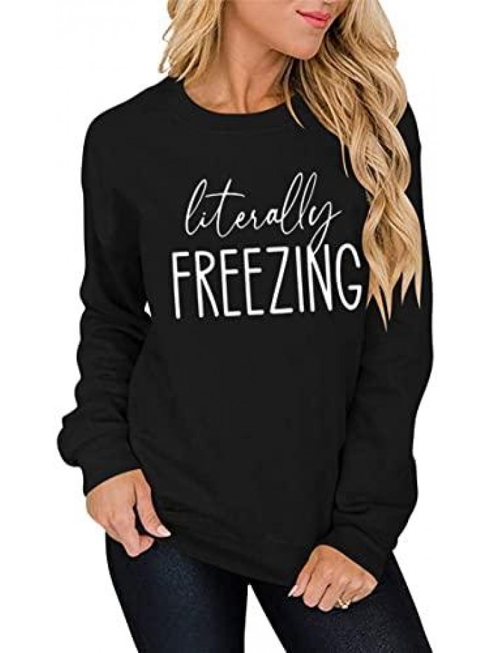 Freezing Sweatshirt for Women Funny Letter Print Fall Winter Sweatshirt Casual Warm Long Sleeve Pullover Tops 